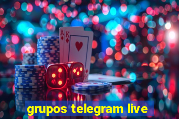 grupos telegram live